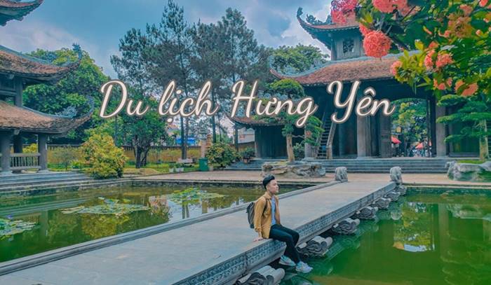 Kinh nghiệm du lịch Hưng Yên